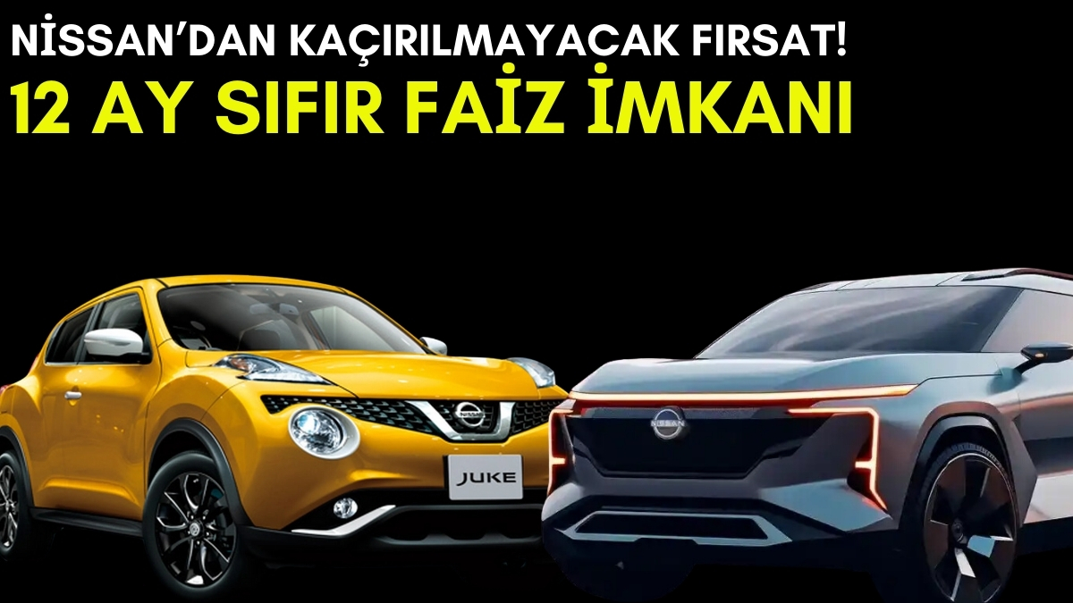 Bu fırsatı kaçırana gülüyorlar! Nissan Türkiye’den inanılmaz kasım fırsatı: 12 ay sıfır faizle sahip olabilirsiniz
