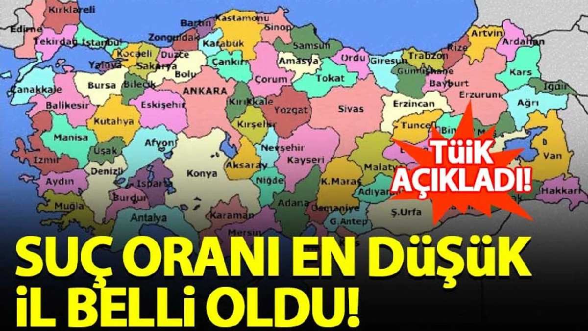 Türkiye’nin en güvenli illeri belli oldu! Suç oranı neredeyse hiç yok! İşte en düşük suç oranına sahip şehirler…
