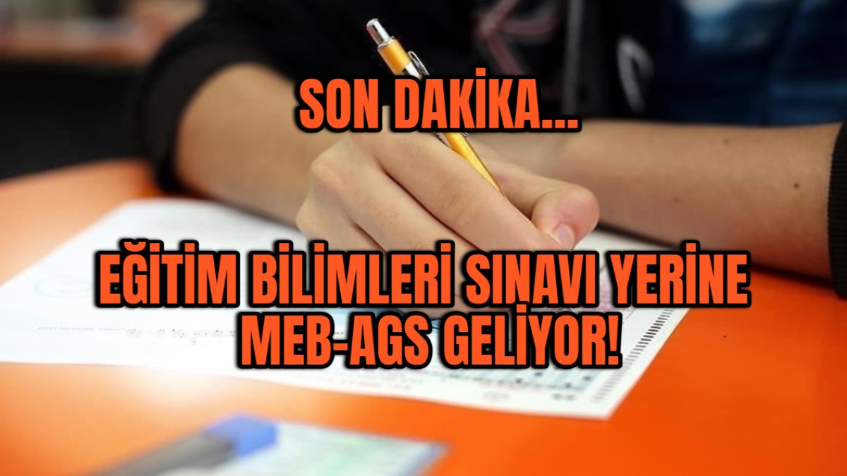Son dakika... Öğretmen adayları dikkat: Eğitim Bilimleri Sınavı kalkıyor: Yerine MEB-AGS geliyor