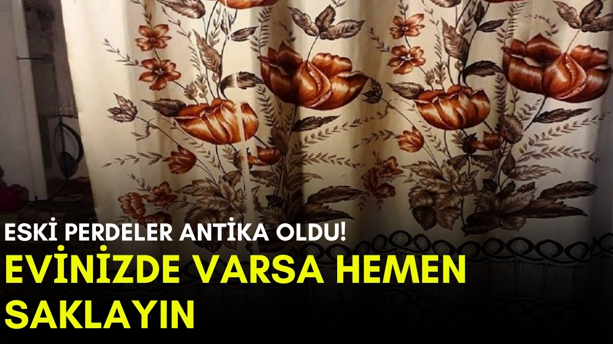 Eskiden herkesin evinde vardı şimdi antika oldu! Değeri altın fiyatlarından bile fazla: Anneanne perdelerine koleksiyoner ilgi