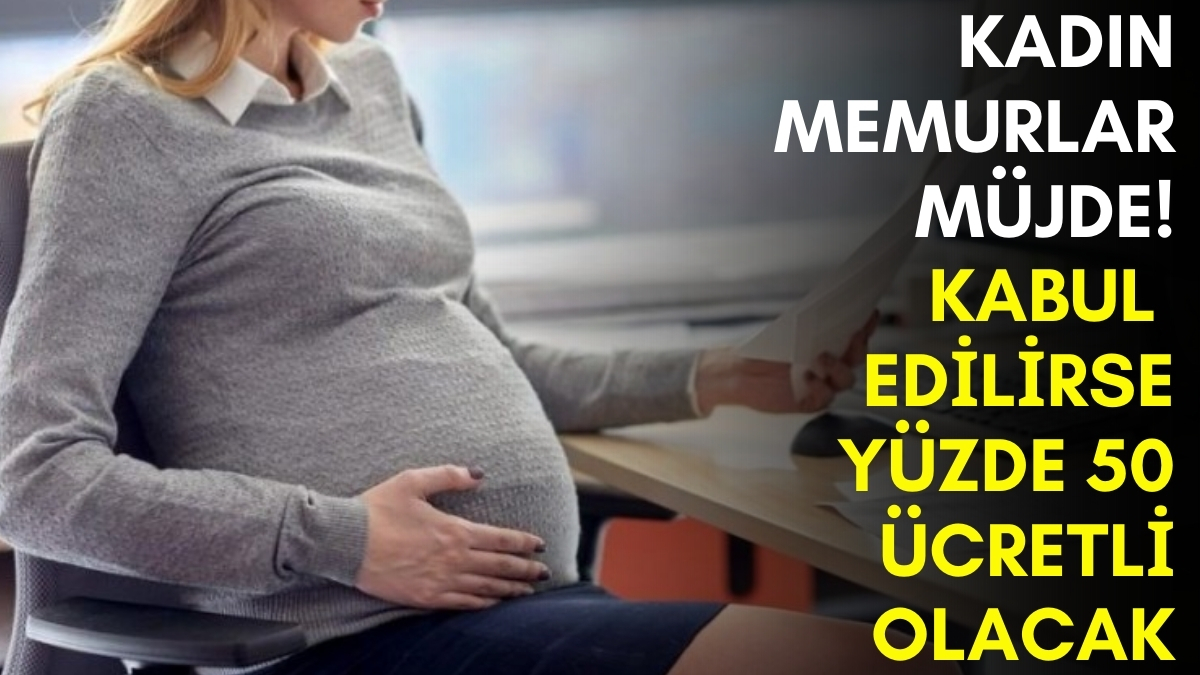 Kadın memurları ilgilendiriyor! Ücretsiz doğum iznine yeni talep: Kabul edilirse yüzde 50 ücretli olacak