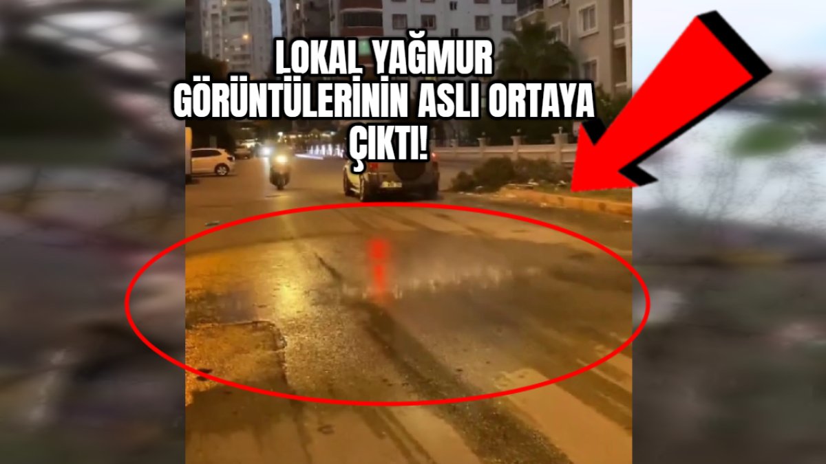 Adana’daki görüntülerin aslı çıktı! Herkes lokal yağmur sanmıştı: Gerçek meğer bambaşkaymış
