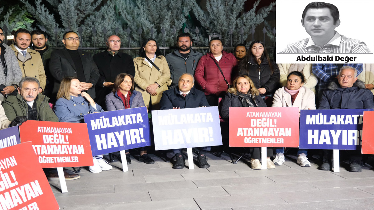 Mülakat, öğretmen atamaları veya fırsat pencerelerini kapatmak!