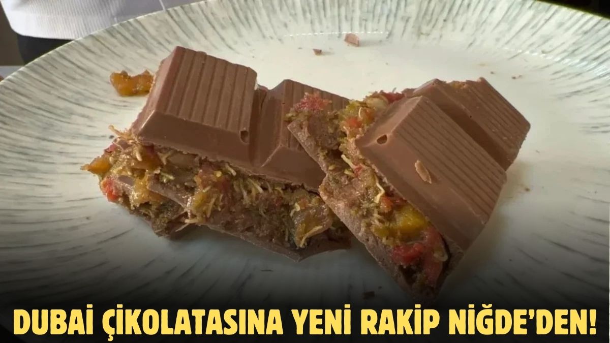 ‘Dubai çikolatası da neymiş?’ dedirtecek lezzet! Niğdeli öğrenciler yaptı tescil için çalışmalar başladı