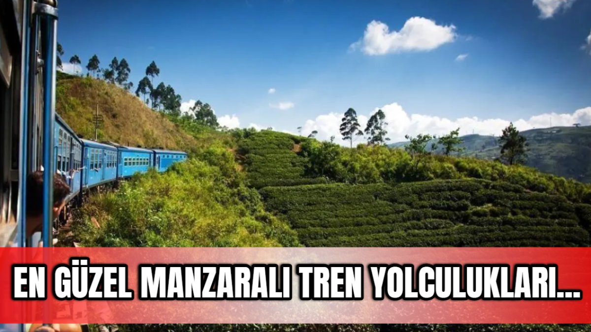 Otel tatilinin yanında neredeyse bedava! İşte en güzel manzaralı tren yolculukları