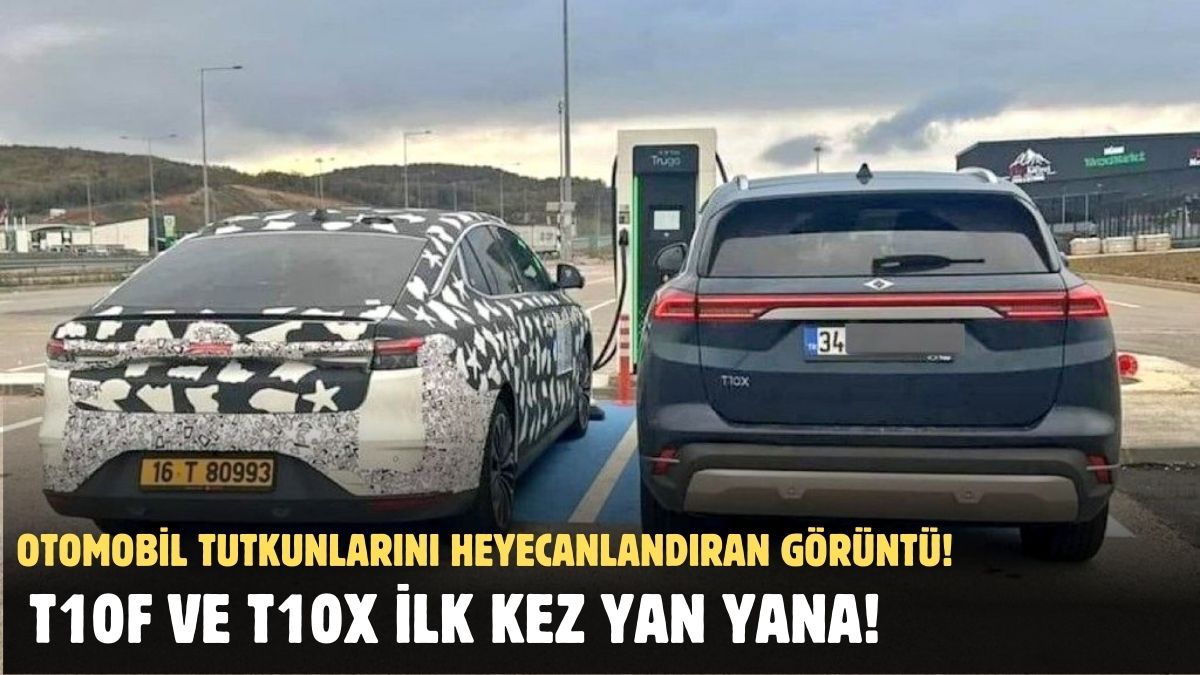 Togg'un menzil canavarı sedan modeli T10F ve kardeşi T10X ilk kez yan yana görüntülendi: İşte detaylar