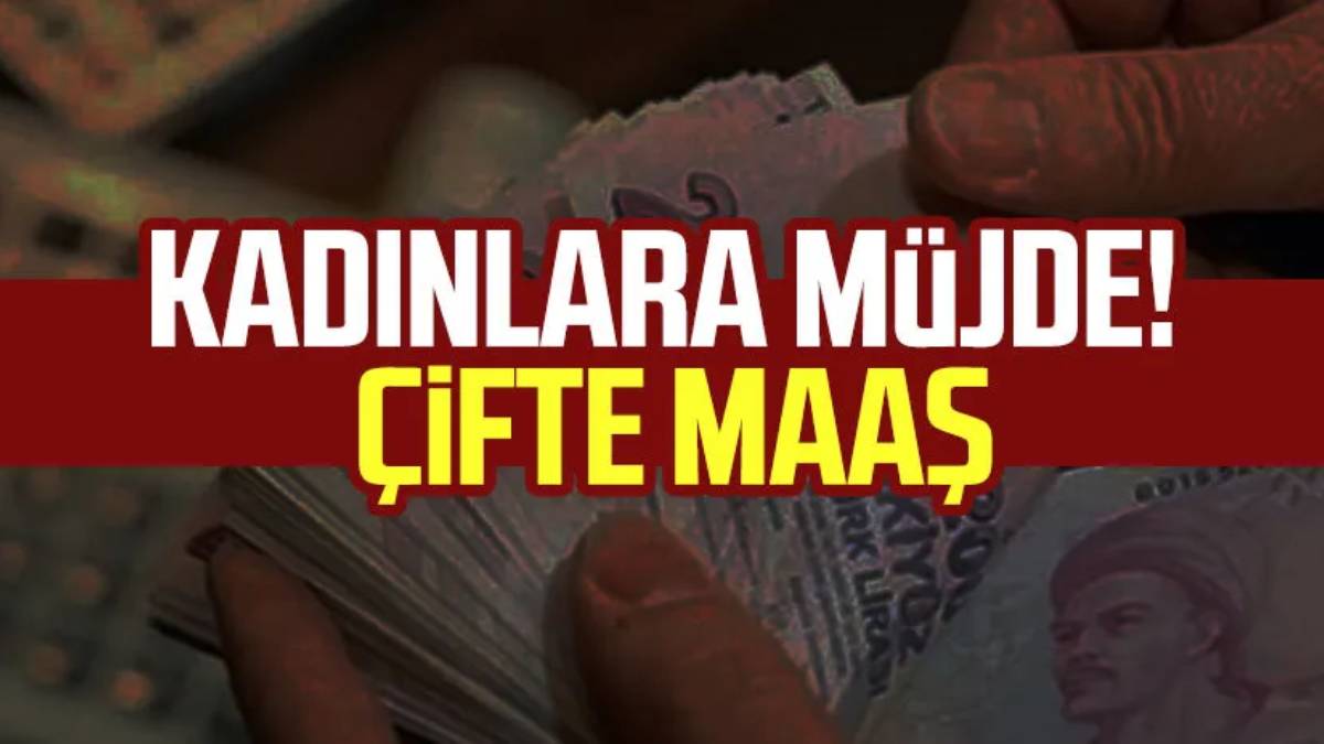 Kadınlara çifte maaş! Hem babadan hem eşten maaş alabilirsiniz: Uzmanlar şartları açıkladı