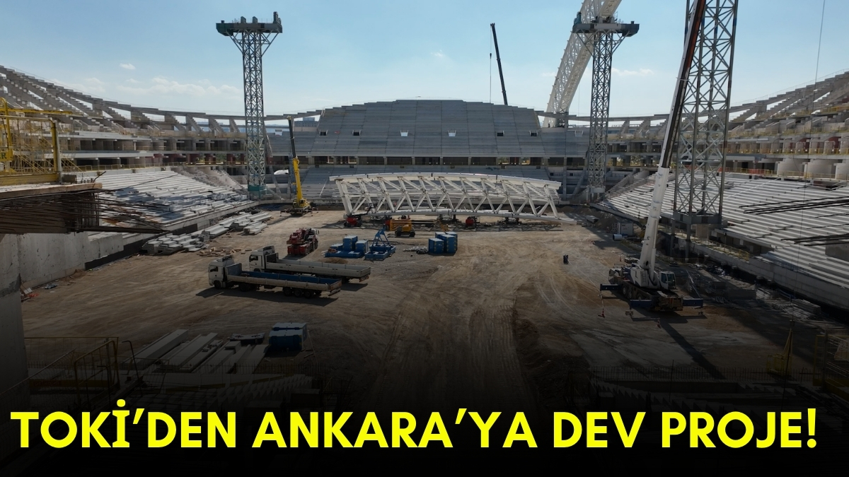TOKİ Ankara'da resmen şov yapacak! 45 bin kişilik dev stadyum müjdesi: Taraftarlar burada coşacak