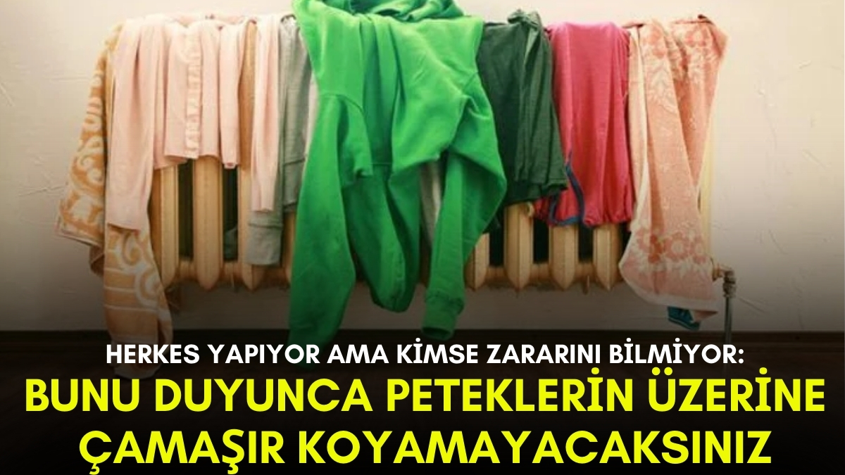 Peteklerin üzerine çamaşır serenler yandı! Sakın yapmayın, öyle bir zararı çıktı ki...