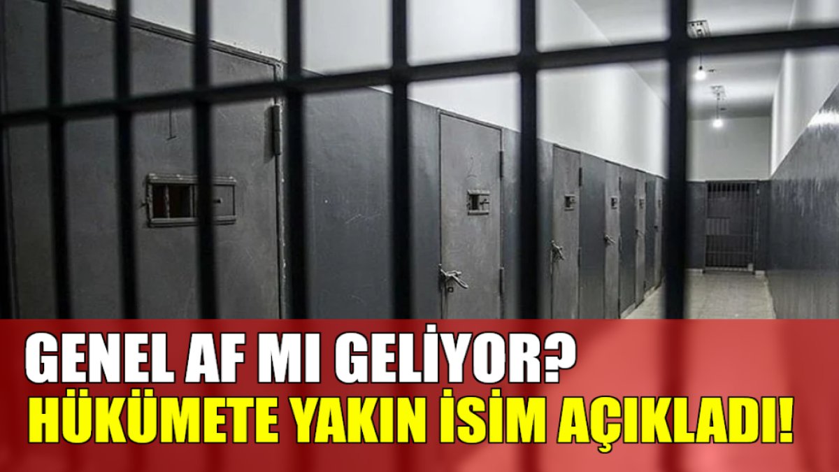 Hükümlülere genel af yolda... İktidara yakın isim açıkladı: Binlerce mahkum salınacak