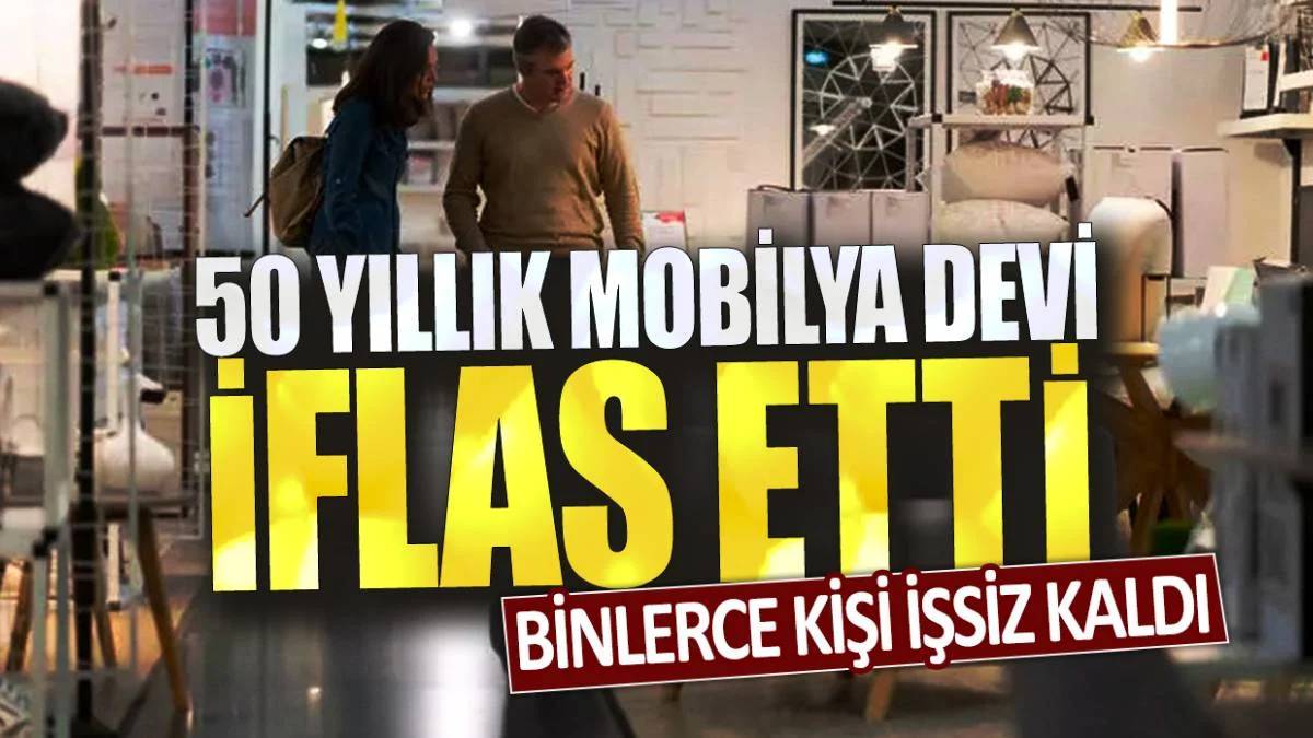 30 ülkede ismini duymayan yoktu! Türk mobilya devi iflas bayrağını çekti. Binlerce çalışan kapı dışarı edilecek