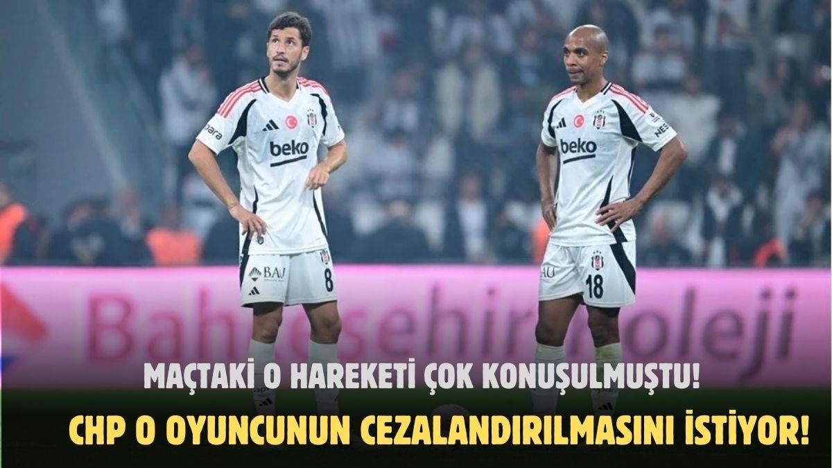 CHP, Beşiktaş’a gol atan futbolcunun peşinde: Cezalandırılsın
