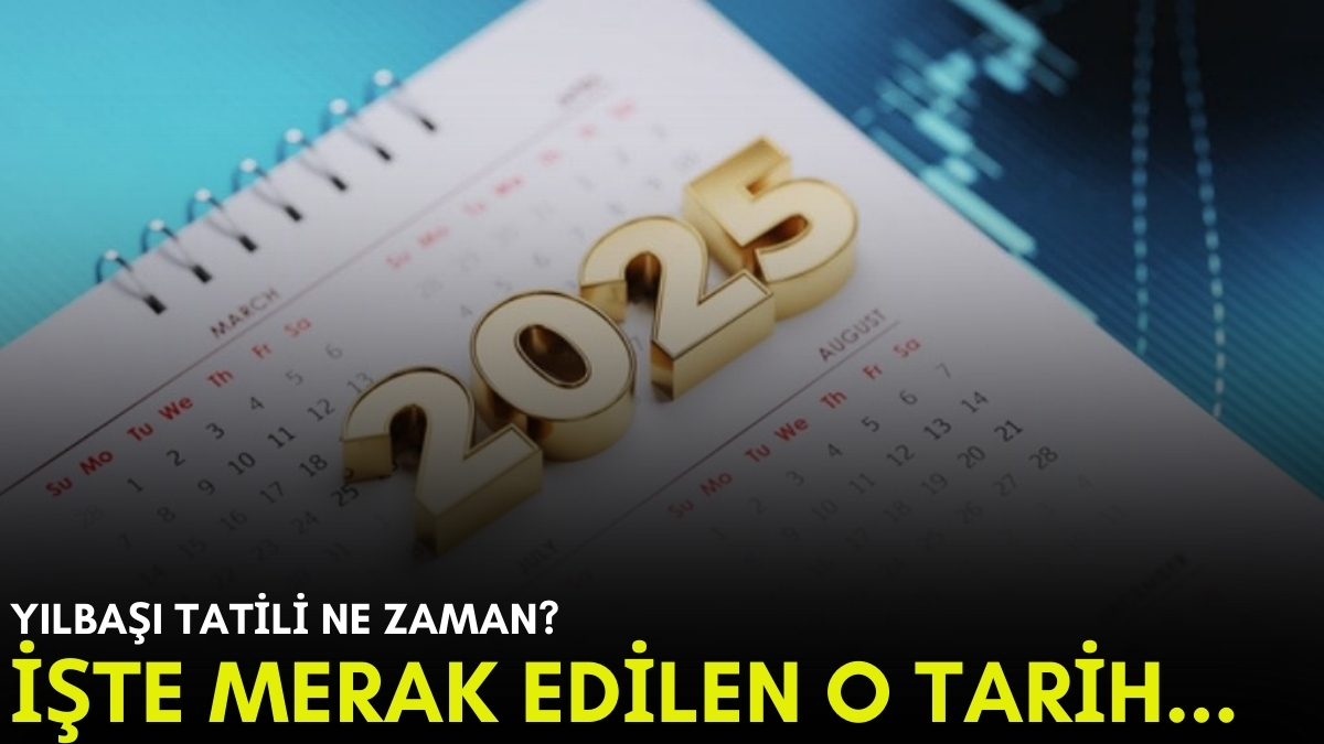2025 yılbaşı tatili ne zaman? 31 Aralık tatil mi? Öğrenciler ve çalışanları ilgilendiren takvim belli oldu