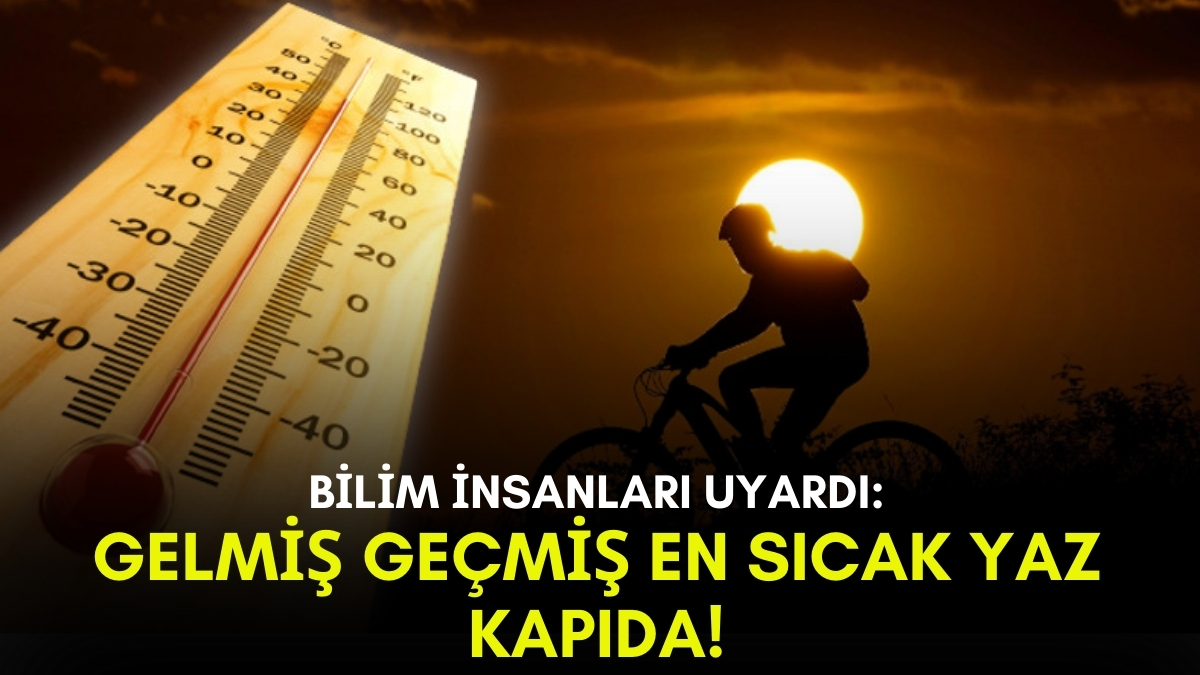 Bu yaz görülmemiş sıcaklar geliyor! 2024 dondurdu, 2025 kavuracak... En sıcak yaz olarak kayıtlara geçebilir
