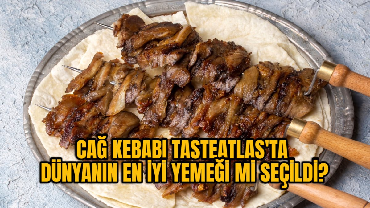 Cağ Kebabı TasteAtlas'ta dünyanın en iyi yemeği mi seçildi? Türkiye'yi heyecanlandıran gelişme
