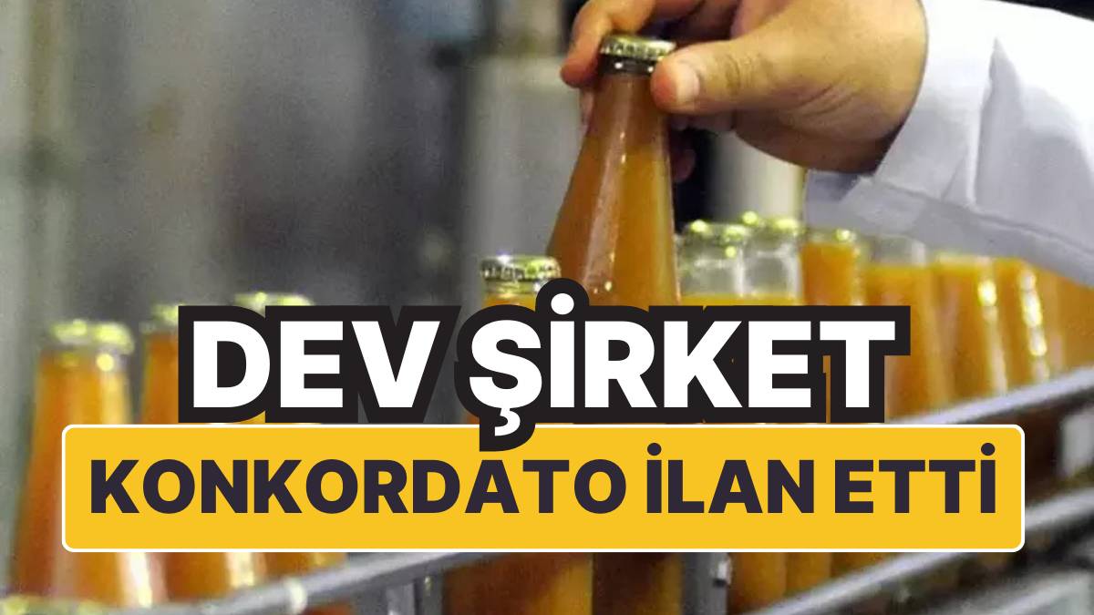 56 yıllık Türk içecek devi konkordato ilan etti! Binlerce çalışan kapı dışarı edilecek