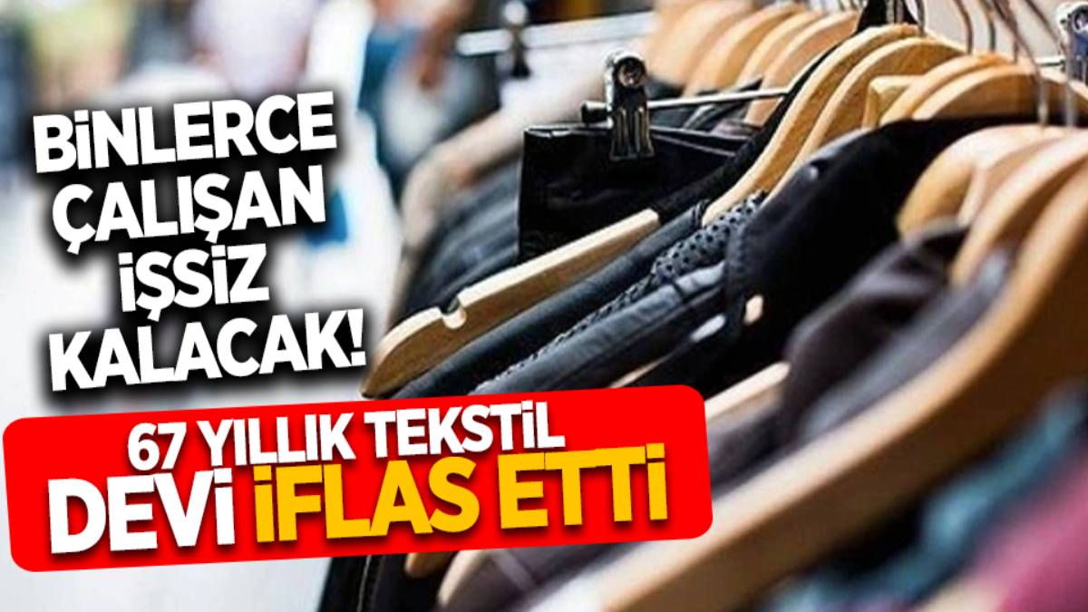 Herkesin dolabında bir izi vardı... Türkiye'nin tekstil devinden acı haber: 68 yıllık akın tekstil iflas bayrağını çekti