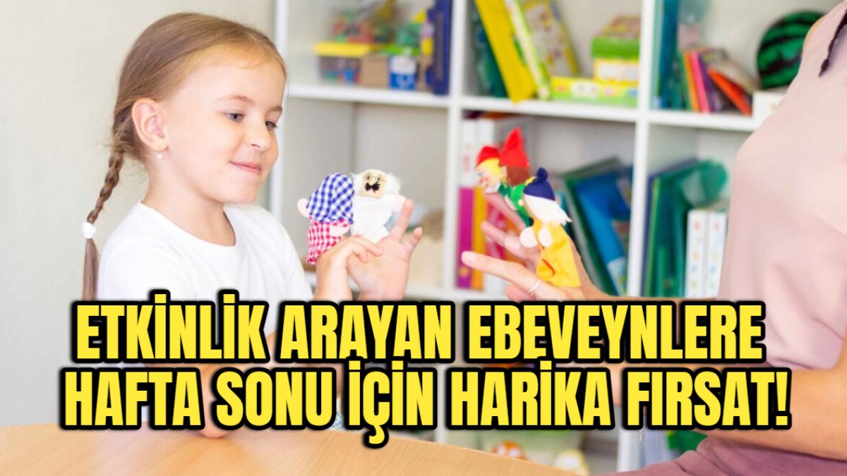 ABB duyurdu! Hafta sonu ne yapacağım diye düşünen ebeveynlere: Bu etkinlik tamamen ücretsiz, sınırlı kontenjan sakın kaçırmayın!