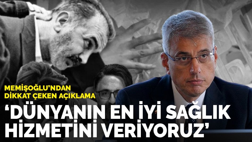 Memişoğlu'ndan dikkat çeken açıklama: Dünyanın en iyi sağlık hizmetini veriyoruz