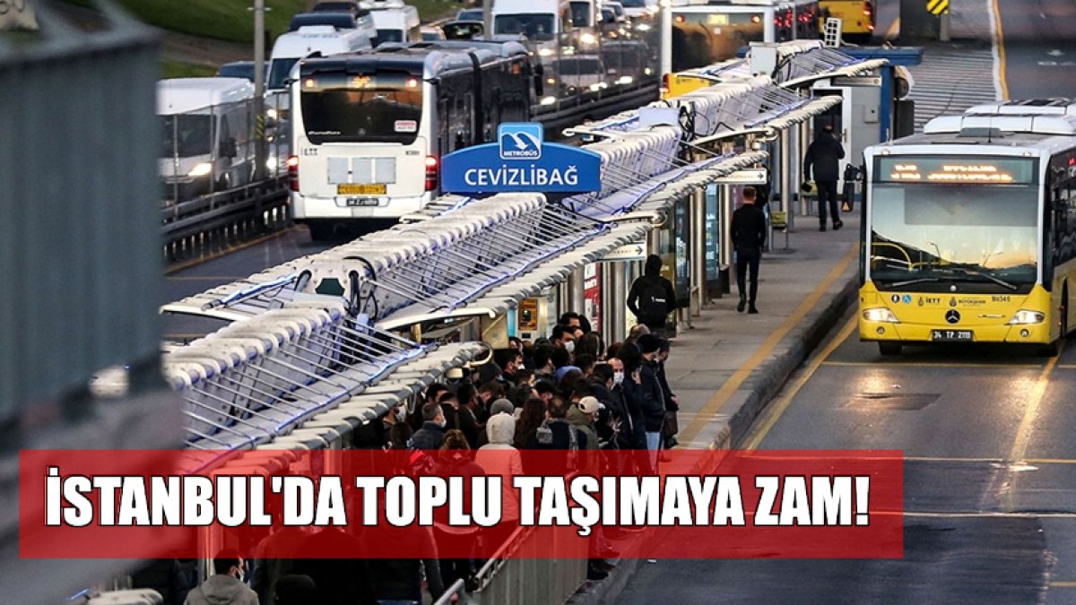 Bu kez kötü haber İstanbullulara! Toplu taşımaya zam geliyor: 13 Ocak'tan itibaren geçerli olacak