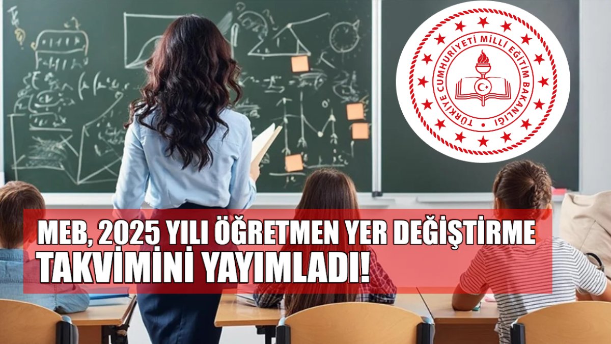 Öğretmenler dikkat! MEB'den 2025 yılı yer değiştirme takvimi açıklaması!