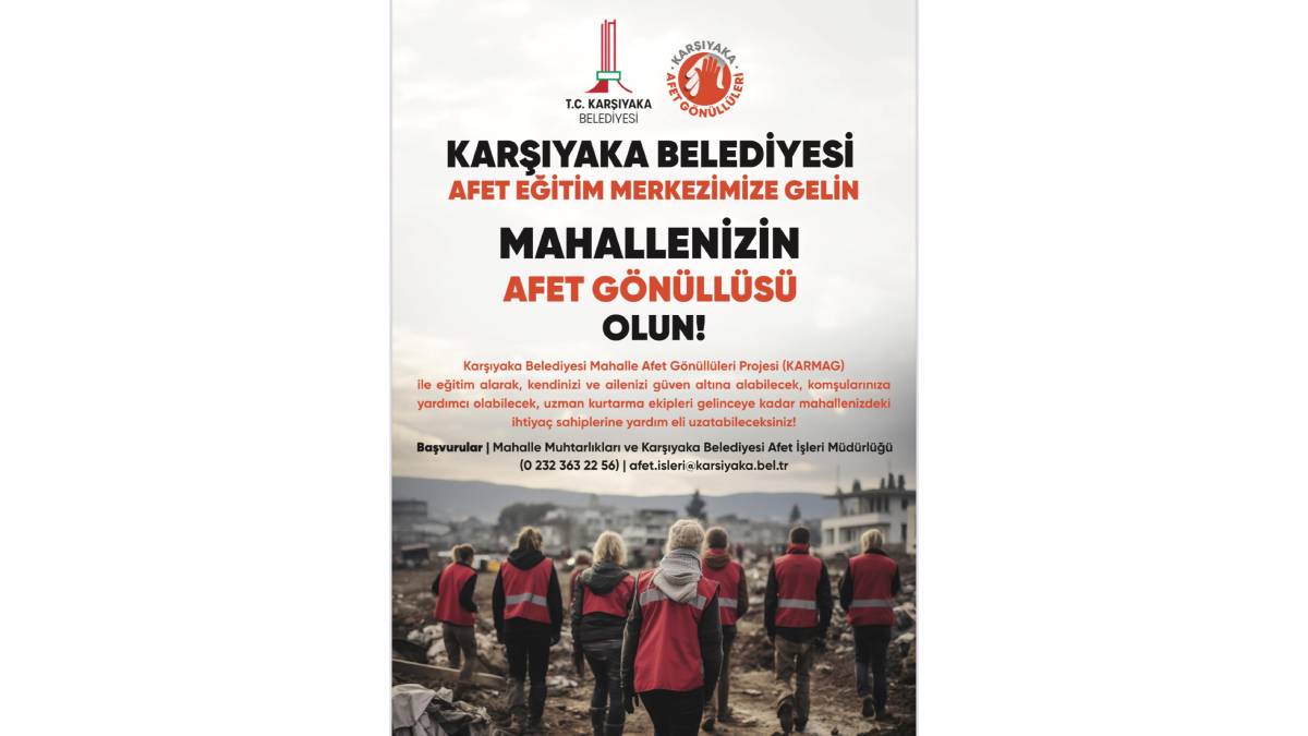 Karşıyaka ‘Mahalle Afet Gönüllüleri’ni arıyor!