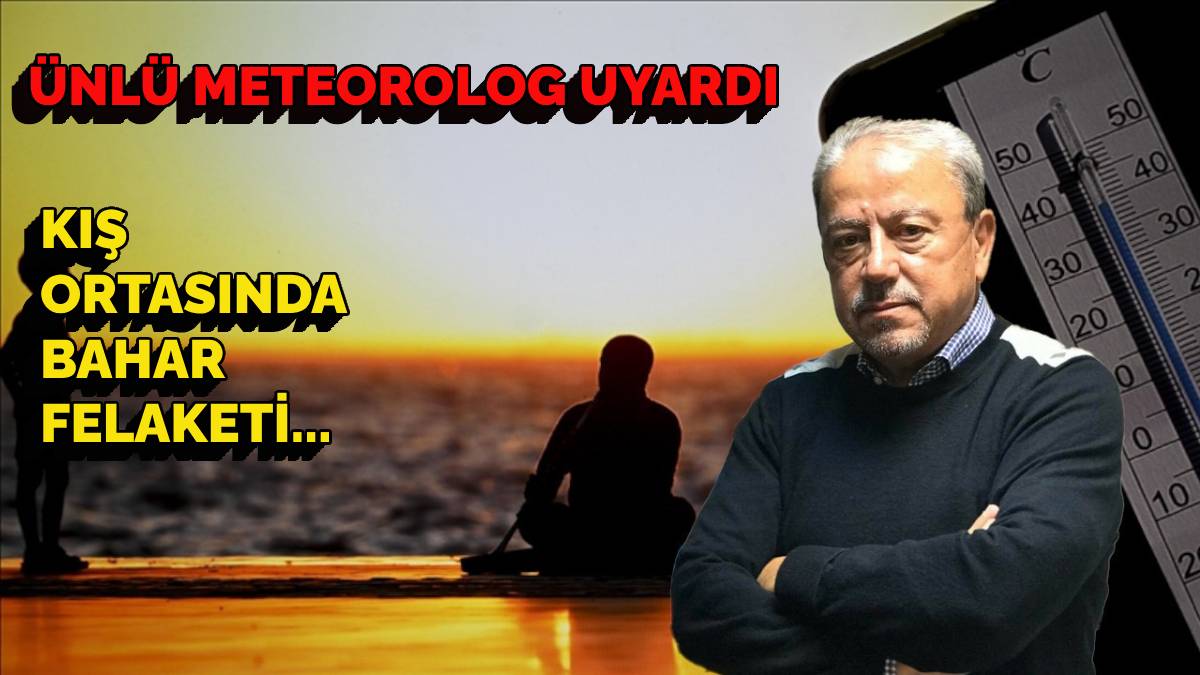 Kış ortasında bahar havası felaket getirebilir! Prof. Dr. Orhan Şen'den şok uyarılar