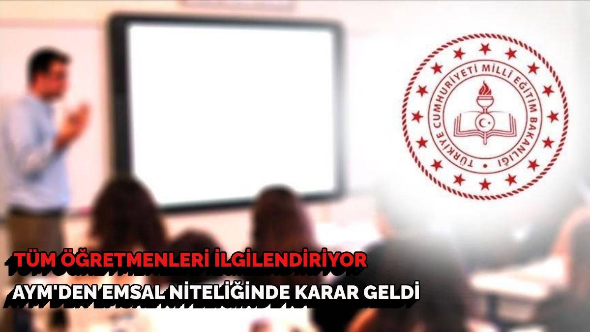 Öğretmenler dikkat! AYM'den emsal nöbet görevi kararı: Eğitim hakkı önceliği vurgusu!