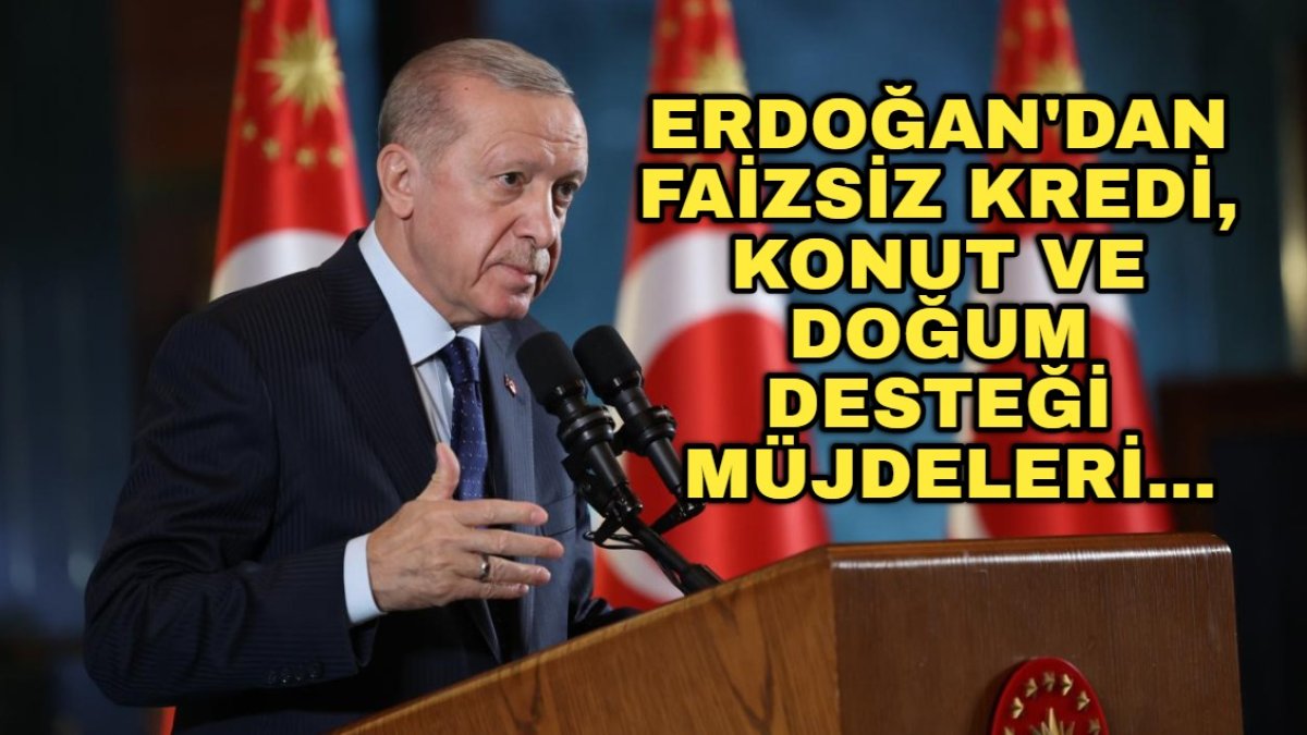 Erdoğan'dan Aile Yılında tarihi açıklamalar: Faizsiz kredi, konut ve doğum desteği müjdeleri!