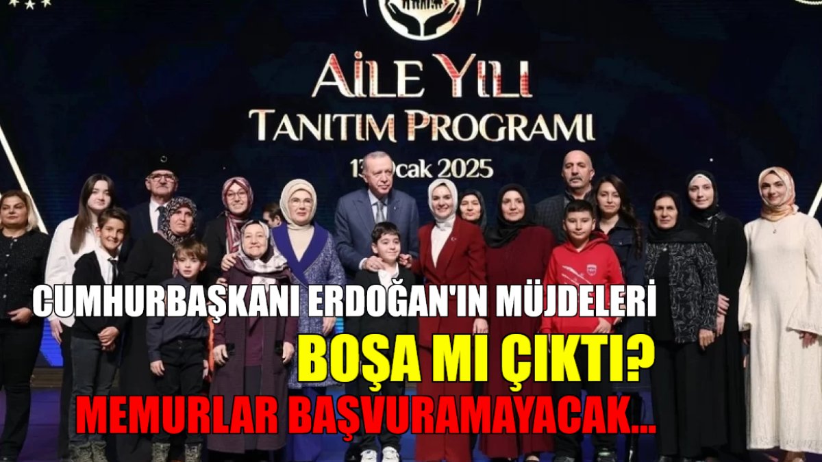 Cumhurbaşkanı Erdoğan'ın müjdesi boşa mı çıktı? Memurlar başvuramayacak!