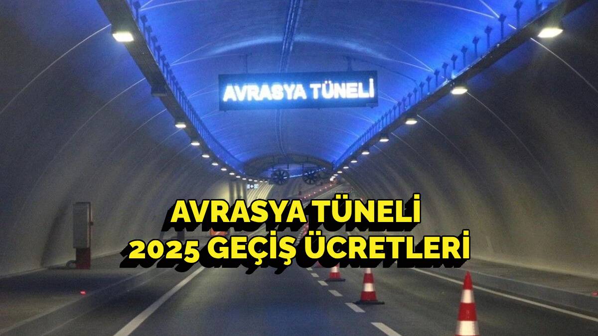 Avrasya Tüneli ücretlerine zam! Geçiş ücretleri %44 arttı: Artık bu rakamlar ödenecek