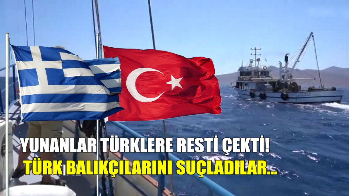Yunanlar Türklere resti çekti! Bu kez ne baklava ne döner kavgası... Türk balıkçıları suçladılar