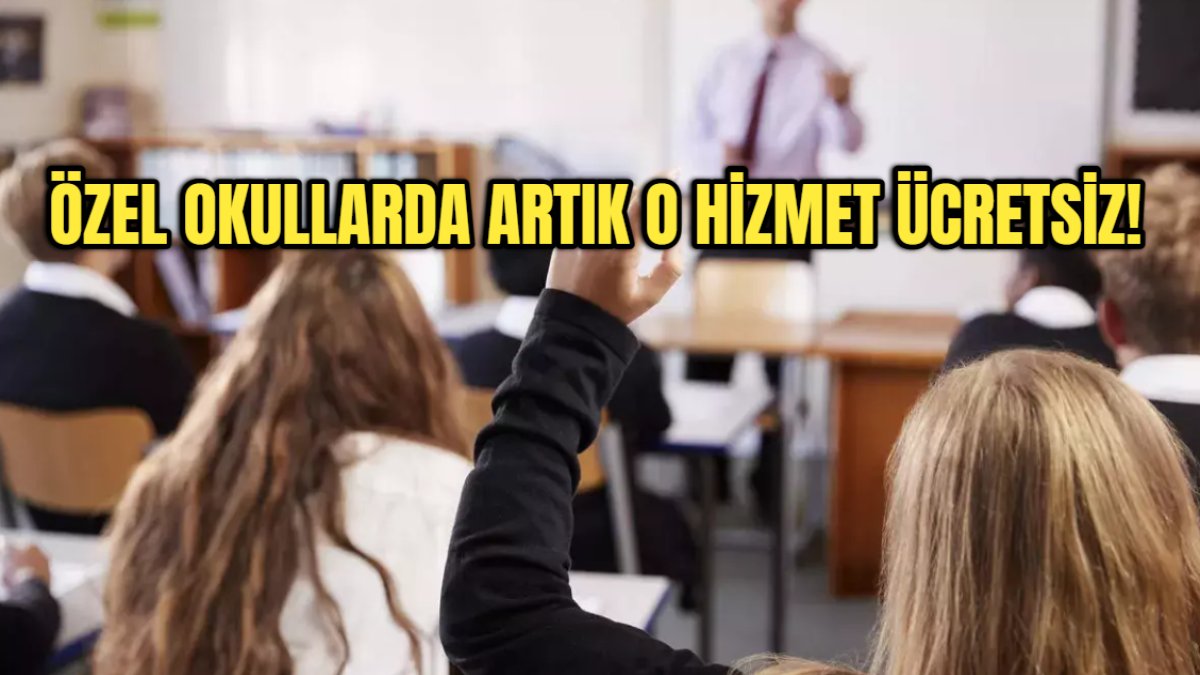 Özel okul velilerine müjde! Artık ücretsiz: Artık bu hizmet için sizden kimse para talep edemeyecek