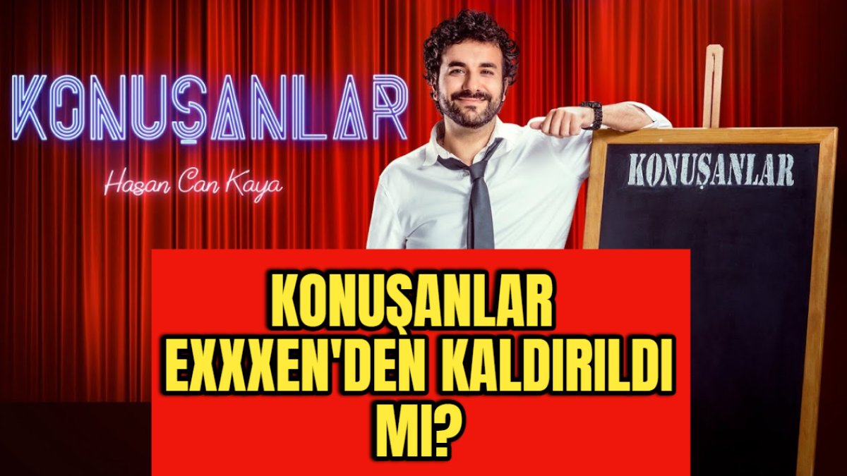 Konuşanlar, Exxen'den kaldırıldı mı? Ortalığı karıştıran fotoğraf: Hasan Can Kaya açıkladı