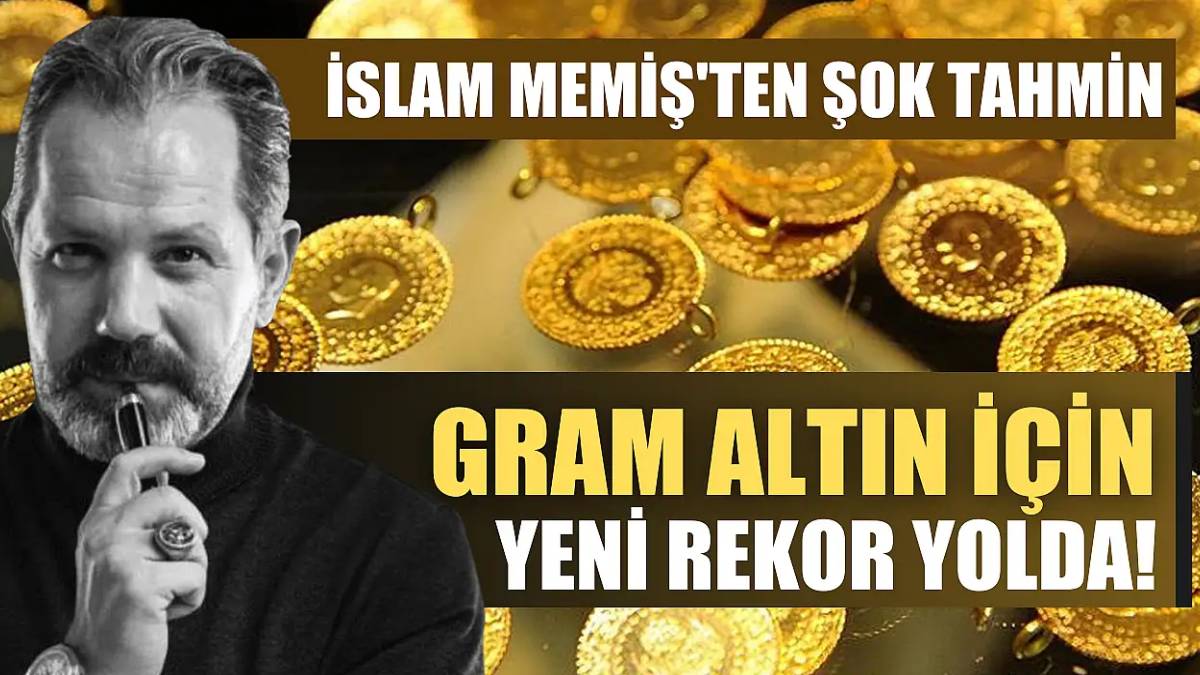 Altın çok büyük ters köşe yapacak! İslam Memiş yatırımcıya "dikkatli olun" dedi ve rakam verdi