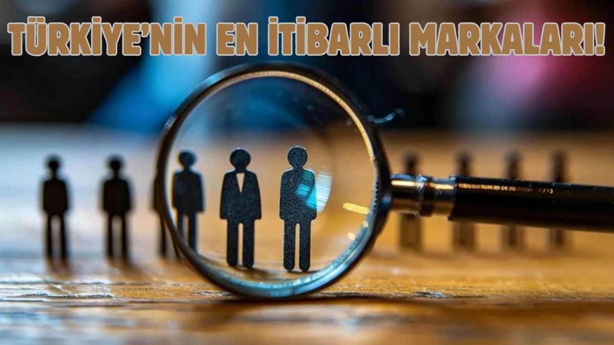 İşte Türkiye'nin en itibarlı markaları! Akaryakıt, et, giyim, kargo, süt...Alanlar pişman olmuyor