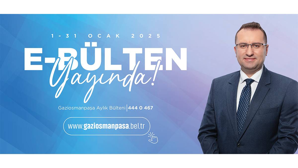 Gaziosmanpaşa Belediyesi e-bülten ocak sayısı yayında