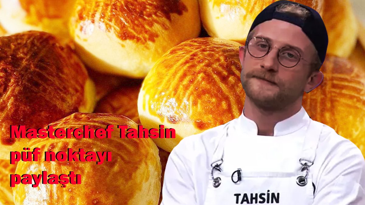 Masterchef Tahsin yumuşacık poğaçanın sırrını verdi! Bu tarifle pastane poğaçalarına taş çıkarıyor