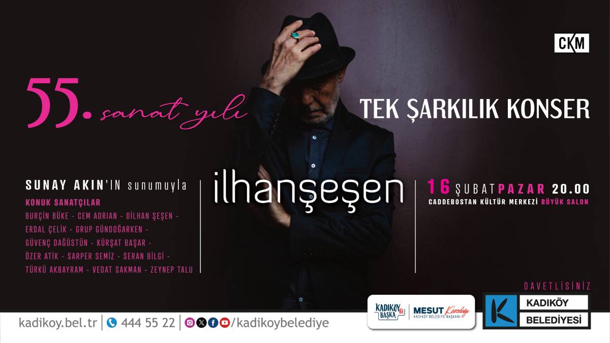 İlhan Şeşen’in 55. Sanat Yılı Kadıköy’de kutlanacak