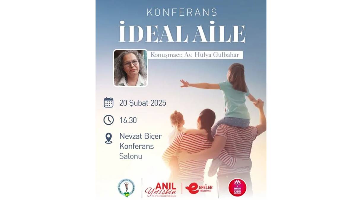 Efeler Belediyesinden “İdeal Aile” konferansı