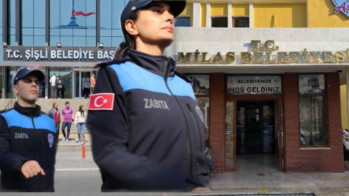 Zabıta olmak isteyenler dikkat! Muğla Milas ve İstanbul Şişli Belediyeleri personel alacak!
