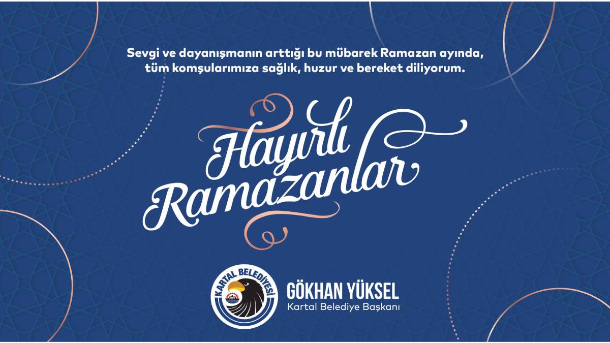 Başkan Gökhan Yüksel'den Ramazan ayı mesajı