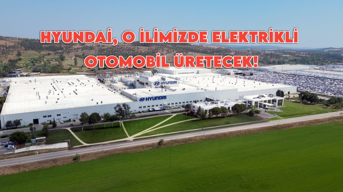 Togg, BYD ve Chery derken bir sürpriz daha! Hyundai o ilimizde elektrikli otomobil üretecek