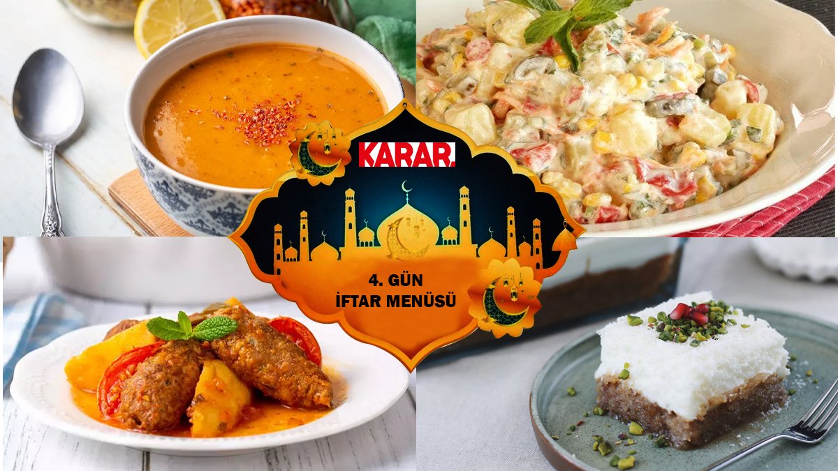 Ramazanın 4. günü iftar menüsü: Ne pişirsem diye düşünmeyin, iftar masanızı bu menüyle taçlandırın