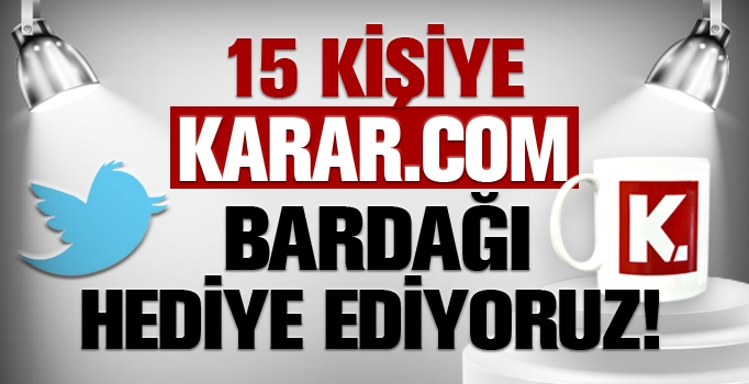 15 Kişiye Karar.com Bardağı Hediye Ediyoruz!