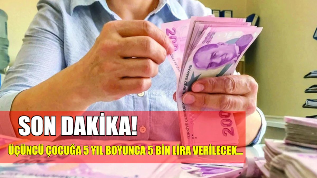 Son dakika... Üçüncü çocuğu olana 5 yıl boyunca 5 bin lira çocuk parası! AK Parti'den flaş açıklama