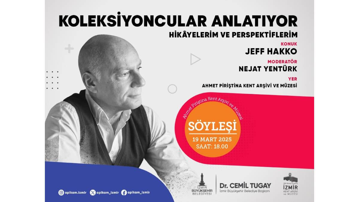 Jeff Hakko, koleksiyoncu kimliği ile APİKAM’a konuk olacak