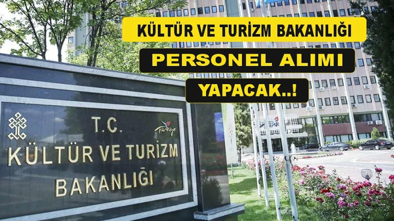 Kültür ve Turizm Bakanlığı'ndan personel alımı: KPSS şartı var, mülakat yok!