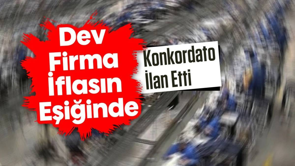 36 yıllık dev Türk şirketi iflasın eşiğinde! Son kardeş de konkordato istedi: Mahkeme kararını verdi