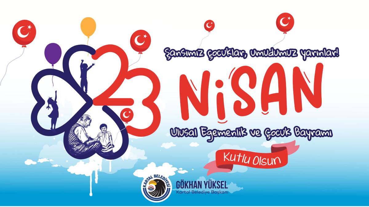 Başkan Gökhan Yüksel’den 23 Nisan Ulusal Egemenlik ve Çocuk Bayramı mesajı